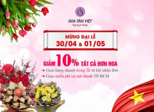 GIẢM GIÁ 10% NHÂN DỊP LỄ 30/4 & 1/5 “ CHIẾN THẮNG CỜ & HOA”